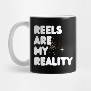 REELS ARE MY REALITY - WHITE AND BLACK POP Mug